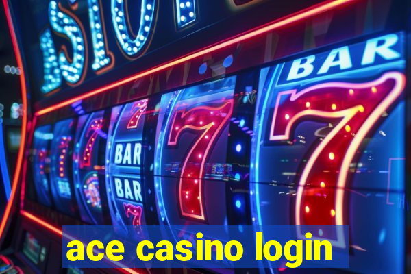 ace casino login